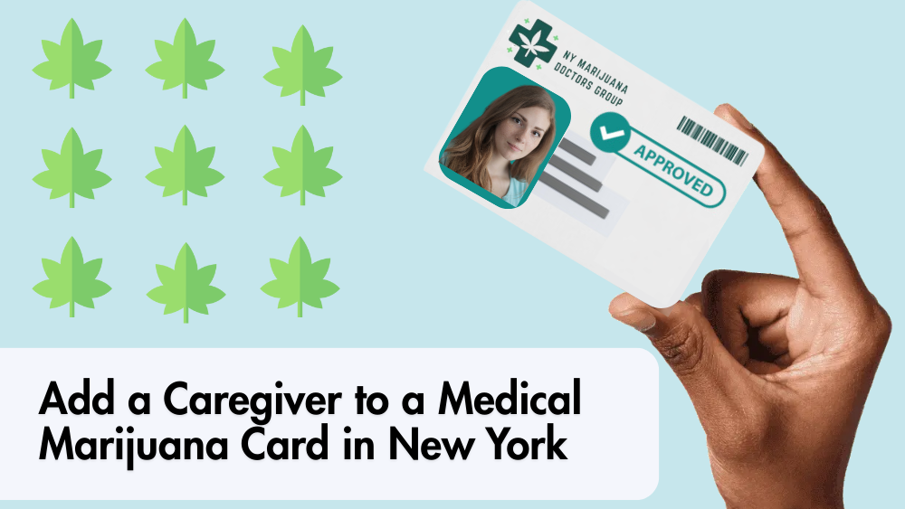 Add a Caregiver to a Medical Marijuana Card in New York