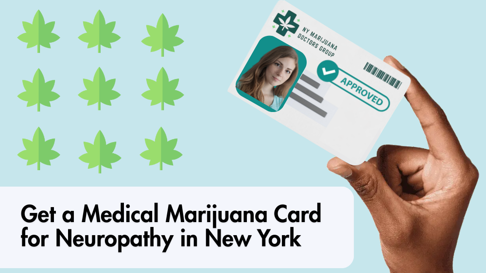 Get a Medical Marijuana Card for Neuropathy in New York