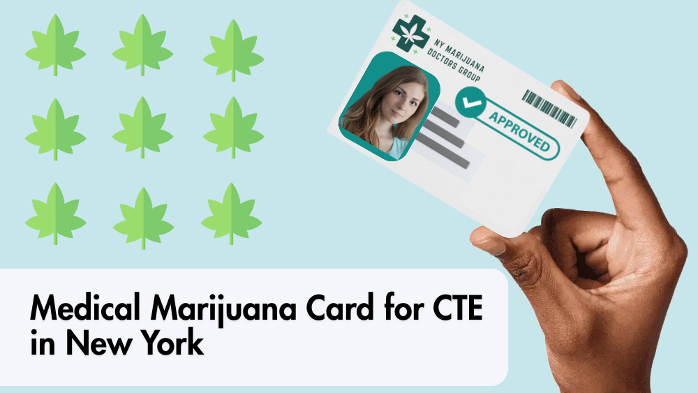 Medical Marijuana Card for CTE in New York