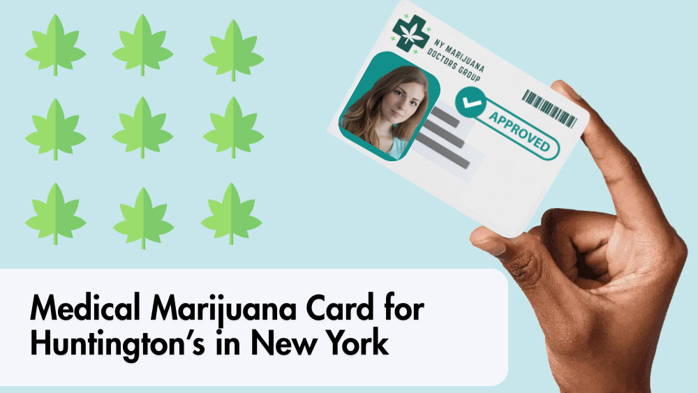 Medical Marijuana Card for Huntington’s in New York