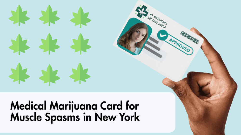 Medical Marijuana Card for Muscle Spasms in New York